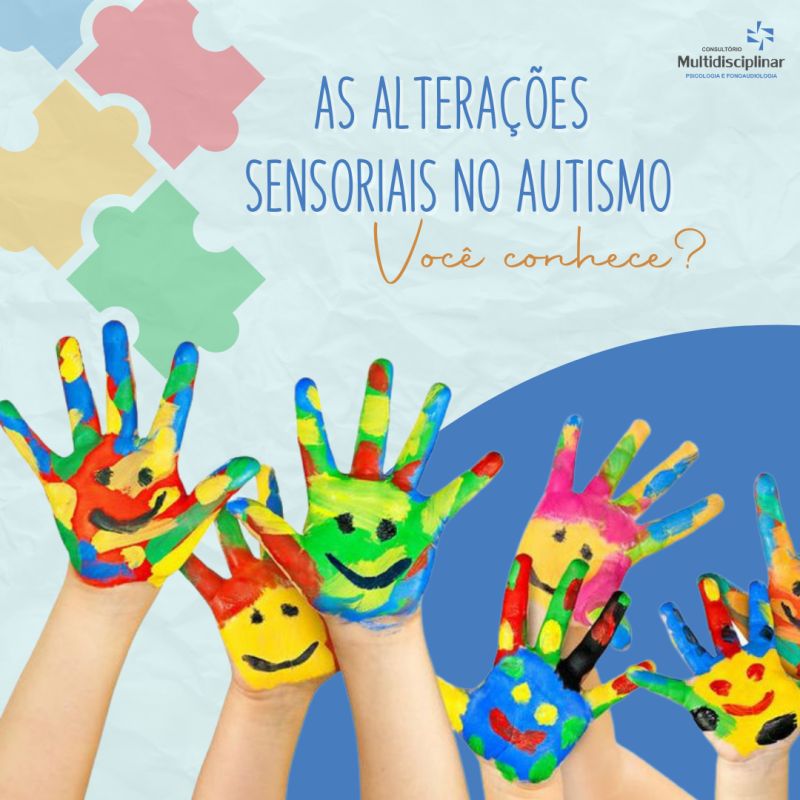 As alterações Sensoriais no Autismo